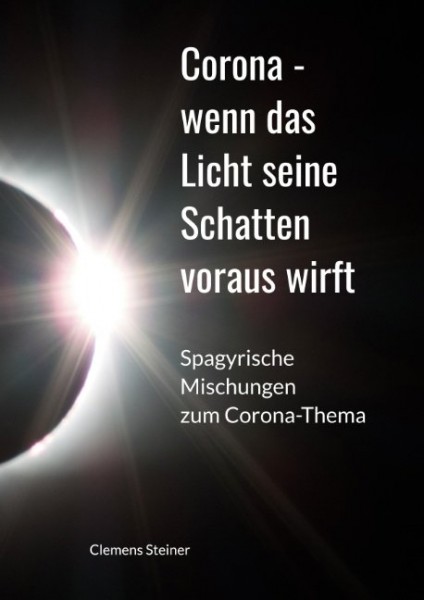 Corona - wenn das Licht seine Schatten voraus wirft 